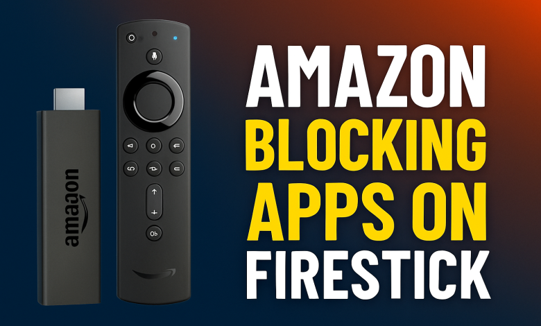 Amazon Blocking Apps on Firestick